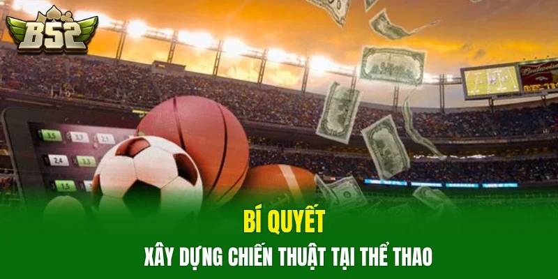 Bí quyết xây dựng chiến thuật tại thể thao