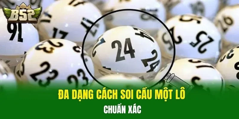 Đa dạng cách soi cầu một lô chuẩn xác