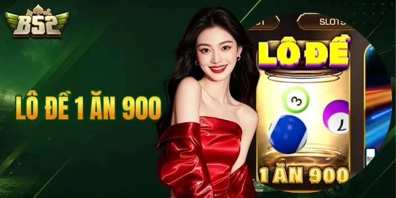 Lô Đề 1 ăn 900