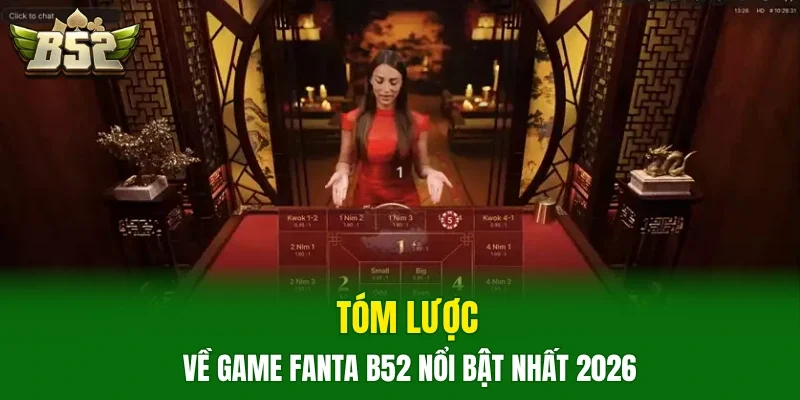 Tóm lược về game Fanta B52 nổi bật nhất 2026